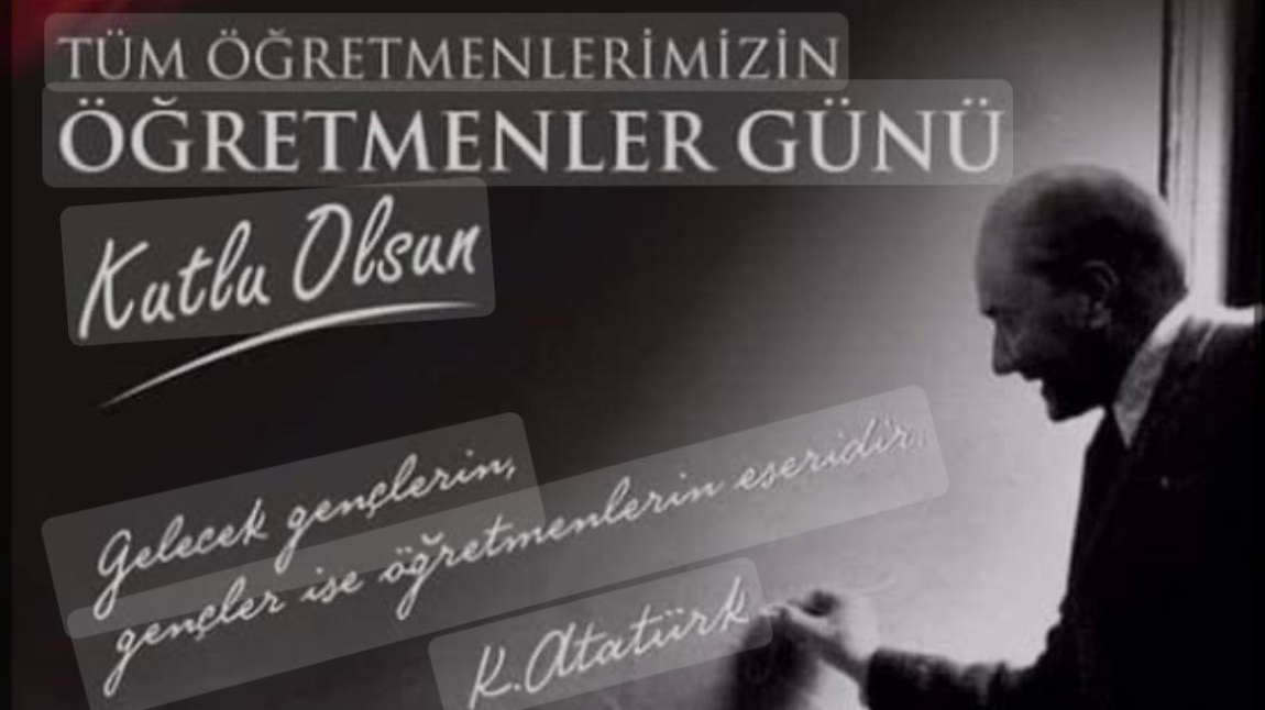 ÖĞRETMENLER GÜNÜMÜZ KUTLU OLSUN